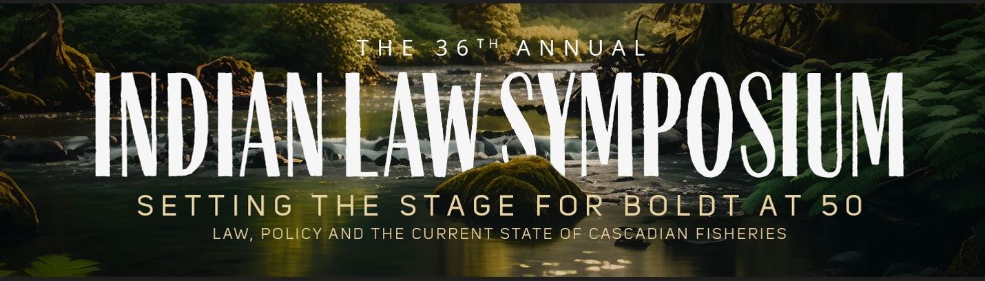 36th Annual Indian Law Symposium