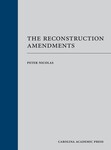 The Reconstruction Amendments by Peter Nicolas