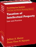 Taxation of Intellectual Property: Law and Practice by Xuan-Thao Nguyen and Jeffrey A. Maine