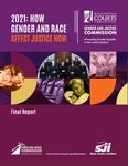 2021: How Gender and Race Affect Justice Now - Final Report by Justice Sheryl Gordon McCloud, Dana Raigrodski, Sierra Rotakhina, and Kelley Amburgey-Richardson
