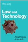 Law and Technology: A Methodical Approach by Ryan Calo