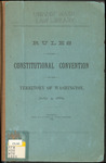 Rules of the Constitutional Convention of the Territory of Washington, July 4, 1889