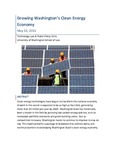 Growing Washington's Clean Energy Economy by University of Washington Technology Law and Public Policy Clinic