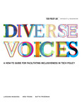 Diverse Voices: A How-To Guide for Facilitating Inclusiveness in Tech Policy by Lassana Magassa, Meg Young, and Batya Friedman